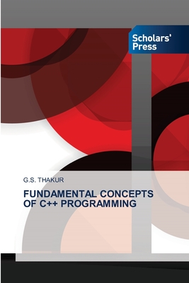 Fundamental Concepts of C++ Programming - Thakur, G S