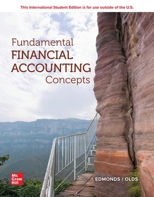 Fundamental Financial Accounting Concepts: 2024 Release ISE - Edmonds, Thomas, and Edmonds, Christopher, and Olds, Philip