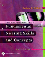 Fundamental Nursing Skills and Concepts: Study Guide