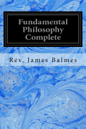 Fundamental Philosophy Complete
