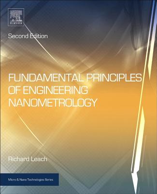 Fundamental Principles of Engineering Nanometrology - Leach, Richard
