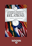 Fundamental Principles of International Relations(volume 1 of 2 ) - Rochester, J Martin