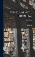 Fundamental Problems: The Method of Philosophy as a Systematic Arrangement of Knowledge