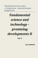 Fundamental Science and Technology - Promising Developments II. Vol.3: Proceedings of the Conference. Moscow, 28-29.11.2013 - Academic, Spc