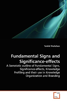 Fundamental Signs and Significance-effects - Thellefsen, Torkild
