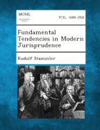 Fundamental Tendencies in Modern Jurisprudence