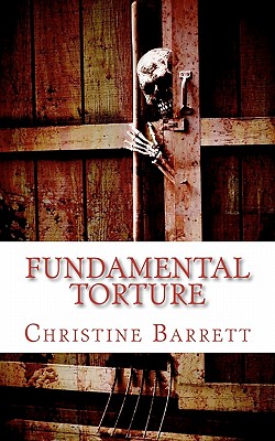 Fundamental Torture - Barrett, Christine