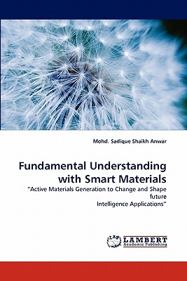 Fundamental Understanding with Smart Materials - Shaikh Anwar, Mohd Sadique
