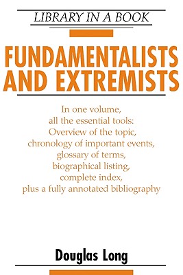 Fundamentalists and Extremists - Long, Douglas, and Long, Doug