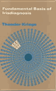 Fundamentals Basis of Irisdiagnosis: Interpretation and Medication - Kriege, Theodor