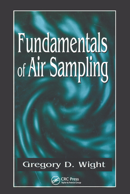 Fundamentals of Air Sampling - Wight, Gregory D.