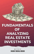 Fundamentals of Analyzing Real Estate Investments