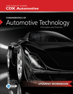 Fundamentals of Automotive Technology Student Workbook - CDX Automotive