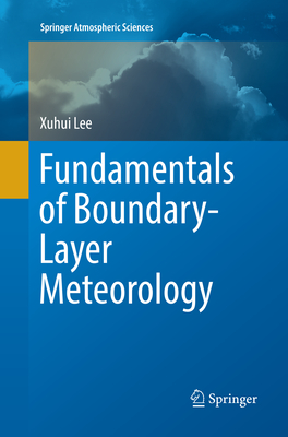 Fundamentals of Boundary-Layer Meteorology - Lee, Xuhui