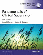 Fundamentals of Clinical Supervision: International Edition - Bernard, Janine M., and Goodyear, Rodney K.