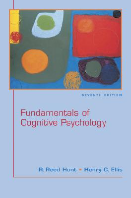 Fundamentals of Cognitive Psychology - Hunt, R Reed, and Ellis, Henry C, and Hunt R, Reed