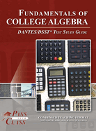 Fundamentals of College Algebra DANTES / DSST Test Study Guide
