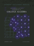 Fundamentals of College Algebra Student Solutions Manual