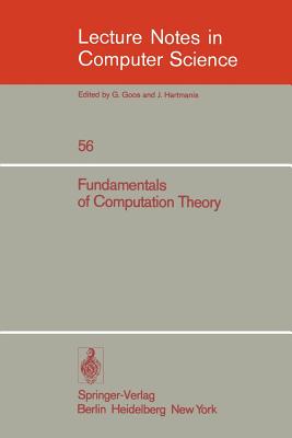 Fundamentals of Computation Theory: Proceedings of the 1977 International Fct-Conference. Poznan - Kornik, Poland, September 19 - 23, 1977 - Karpinski, Marek (Editor)