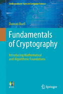Fundamentals of Cryptography: Introducing Mathematical and Algorithmic Foundations