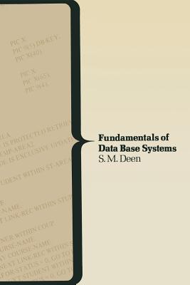 Fundamentals of Data Base Systems - Deen, S.M.