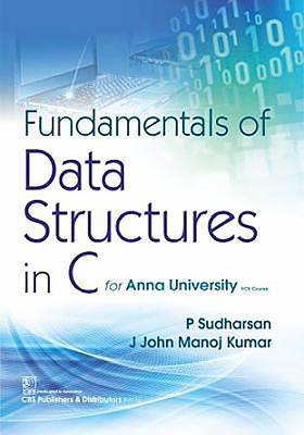 Fundamentals of Data Structures in C: (For Anna University Ece Course) - Sudarsan, P, and Kumar, Manoj