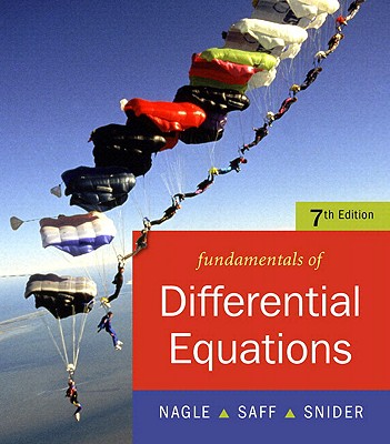 Fundamentals of Differential Equations - Nagle, R Kent, and Saff, Edward B, and Snider, Arthur David
