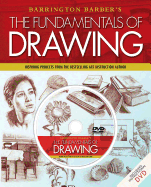 Fundamentals of Drawing: Inspiring Projects from the Bestselling Art Instruction Author