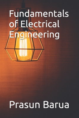 Fundamentals of Electrical Engineering - Barua, Prasun