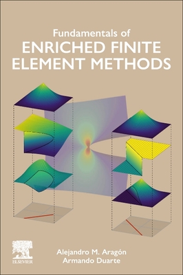 Fundamentals of Enriched Finite Element Methods - Aragn, Alejandro M, and Duarte, C Armando