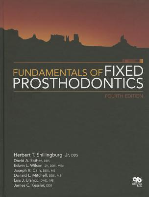 Fundamentals of Fixed Prosthodontics - Shillingburg, Herbert T
