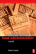 Fundamentals of Fund Administration: A Guide