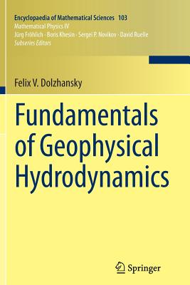 Fundamentals of Geophysical Hydrodynamics - Dolzhansky, Felix V, and Gledzer, A E, and Gledzer, E B