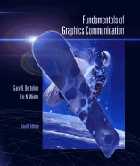 Fundamentals of Graphics Communication - Bertoline, Gary Robert, and Wiebe, Eric N