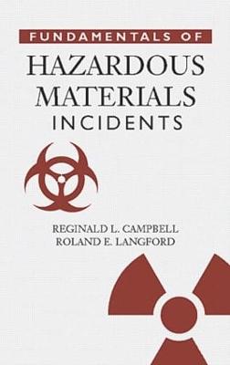 Fundamentals of Hazardous Materials Incidents - Campbell, Reginald, and Langford, R Everett