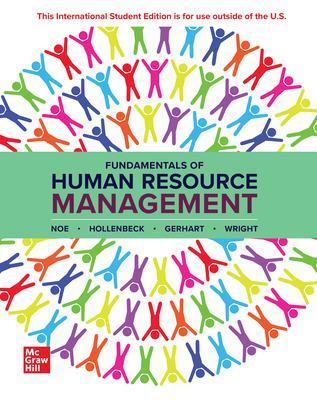 Fundamentals of Human Resource Management: 2024 Release ISE - Noe, Raymond, and Hollenbeck, John, and Gerhart, Barry