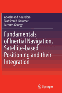 Fundamentals of Inertial Navigation, Satellite-Based Positioning and Their Integration