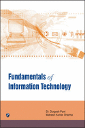 Fundamentals of Information Technology - Pant, Durgesh, Dr., and Sharma, Mahesh Kumar