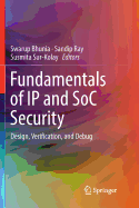 Fundamentals of IP and Soc Security: Design, Verification, and Debug