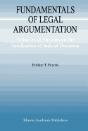 Fundamentals of Legal Argumentation: A Survey of Theories on the Justification of Judicial Decisions