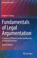 Fundamentals of Legal Argumentation: A Survey of Theories on the Justification of Judicial Decisions