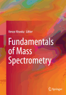 Fundamentals of Mass Spectrometry