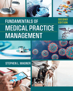 Fundamentals of Medical Practice Management, Second Edition