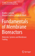 Fundamentals of Membrane Bioreactors: Materials, Systems and Membrane Fouling