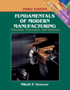 Fundamentals of Modern Manufacturing: Materials, Processes, and Systems, 3rd Edition - Groover, Mikell P