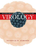 Fundamentals of Molecular Virology Fundamentals of Molecular Virology