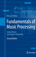 Fundamentals of Music Processing: Using Python and Jupyter Notebooks