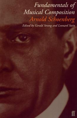 Fundamentals of Musical Composition - Schoenberg, Arnold