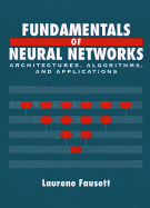 Fundamentals of Neural Networks: Architectures, Algorithms and Applications