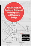 Fundamentals of Nonlinear Behavioral Modeling for RF and Microwave Circuits - Wood, John (Editor), and Root, David (Editor)